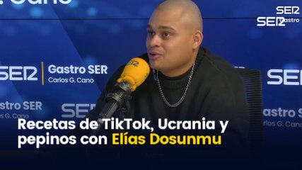 Gastro SER | Entrevista a Elías Dosunmu: pepinos, Ucrania y recetas de Tiktok