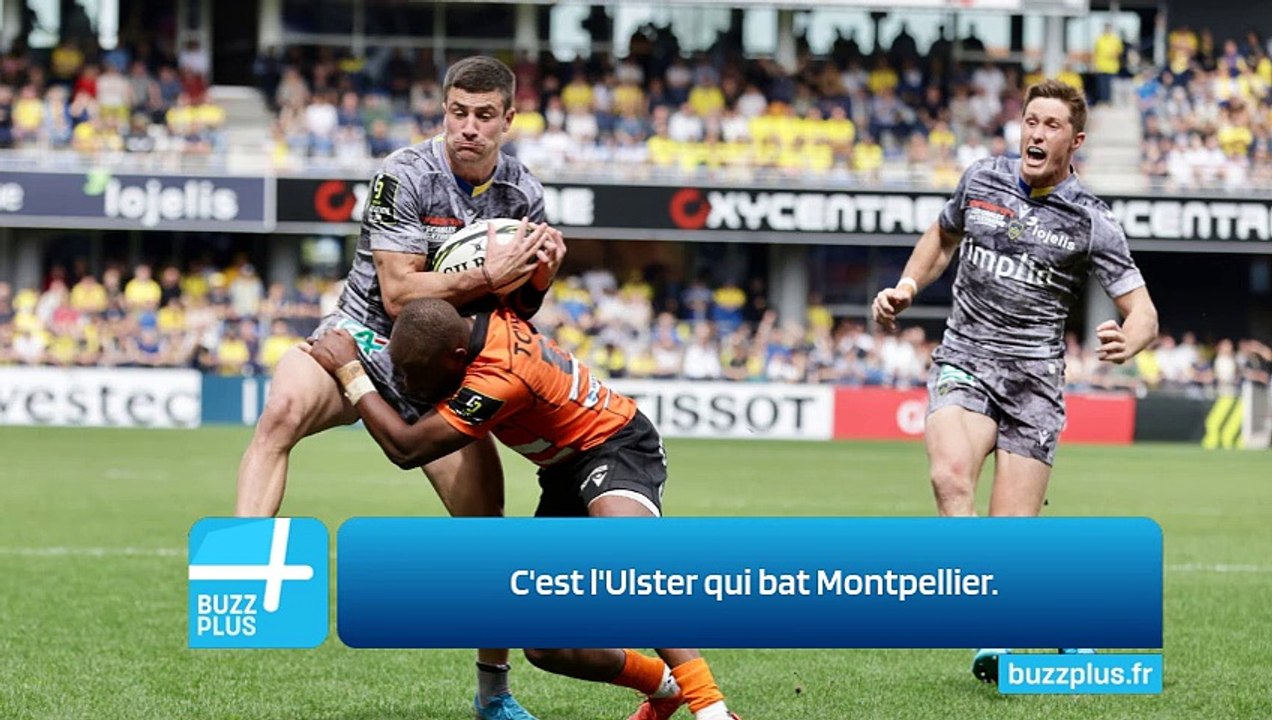 C'est l'Ulster qui bat Montpellier.