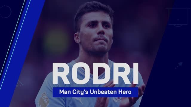 Rodri – Manchester City’s Unbeaten Hero