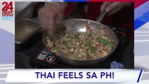 Mga authentic Thai food, tampok sa Thai-PH Street Food Festival | 24 Oras Weekend