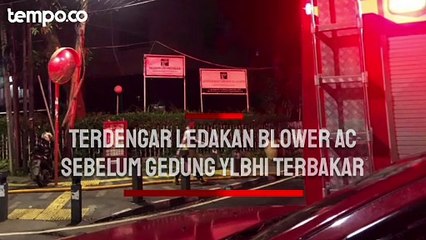 Kebakaran Gedung YLBHI, Kapolres Jakpus Sebut Terdengar Ledakan dari Blower AC