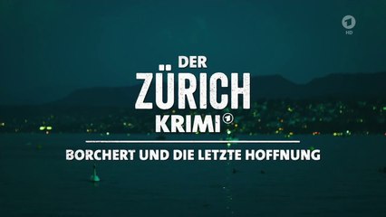 Der Zürich Krimi -03- Borchert und die letzte Hoffnung
