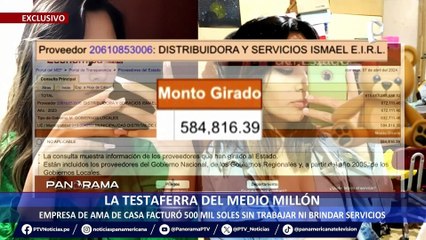 ¡Exclusivo! La testaferra del medio millón: empresa de ama de casa facturó 500 mil soles sin trabajar ni brindar servicios
