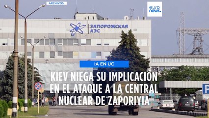 Ucrania niega estar detrás del ataque con drones sobre la central nuclear de Zaporiyia