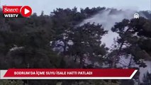 Bodrum'da içme suyu isale hattı patladı