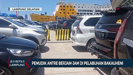 Pemudik Antre Berjam-Jam di Pelabuhan Bakauheni