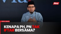 Iftar bersama rentas parti: ada datang, ada tak datang