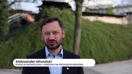 Aleksander Miszalski - Kandydat na Prezydenta Krakowa 🗳️