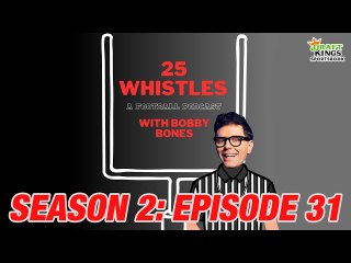 25 Whistles with Bobby Bones (A Football Podcast) - Season 2: Episode 31