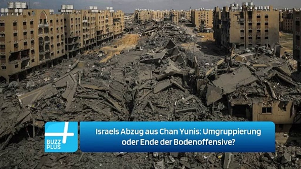 Israels Abzug aus Chan Yunis: Umgruppierung oder Ende der Bodenoffensive?