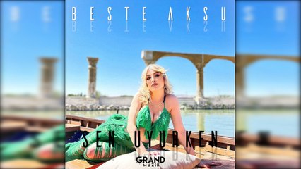 Beste Aksu - Sen Uyurken