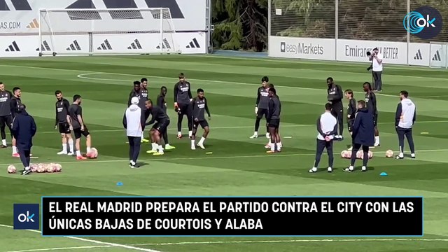 El Real Madrid prepara el partido contra el City con las únicas bajas de Courtois y Alaba