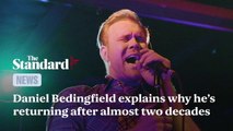 Daniel Bedingfield Opens Up About Why He's Returning After Almost Two Decades |