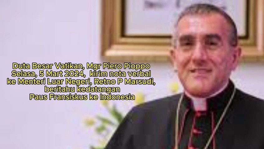Keterangan Lengkap Kardinal Ignatius Suharyo Hardjoatmodjo Pr dan Ketua Konferensi Waligereja Indonesia Mgr Antonius Subianto Pr di Jakarta, Senin, 8 April 2024, Kedatangan Paus Fransiskus ke Indonesia, 3 sampai 6 September 2024 dalam Lawatan Lima Negara