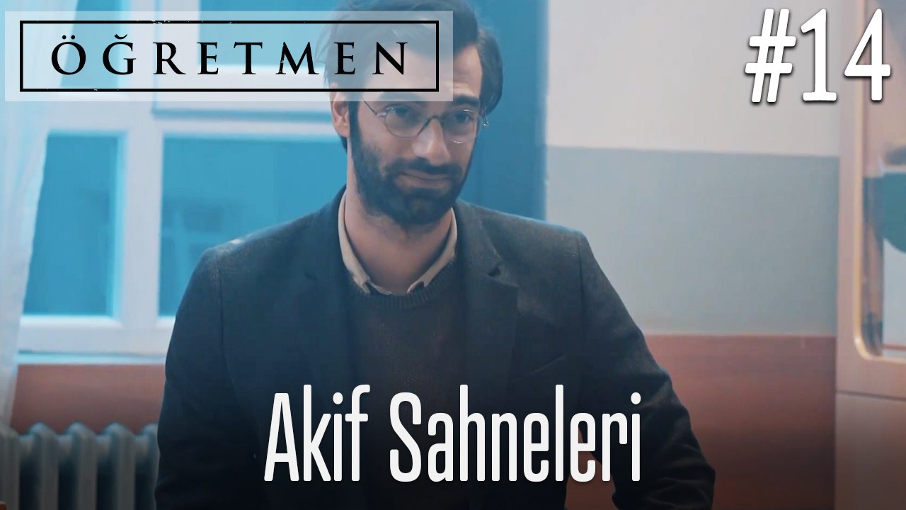 Akif Sahneleri #14