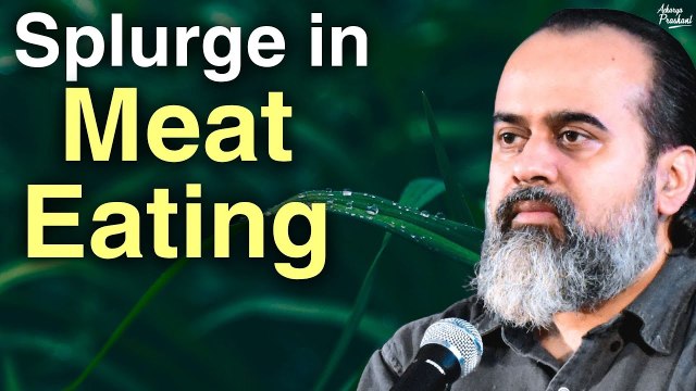 Splurge in meat eating in last two centuries || Acharya Prashant, on Veganism (2019)