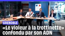 Violeur à la trottinette de Grenoble : Le suspect confondu par son ADN