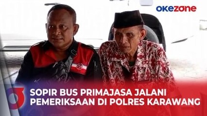 Terlihat Pasrah, Sopir Bus Primajasa Jalani Pemeriksaan di Polres Karawang Usai Kecelakaan Maut KM 58