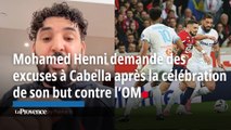 Mohamed Henni demande des excuses à Rémy Cabella après la célébration de son but contre l’OM