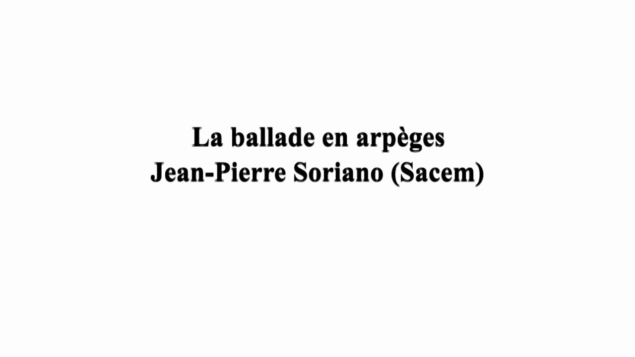Guitare: La ballade en arpèges de Jean-Pierre Soriano (12)