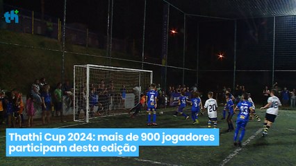 Thathi Cup 2024 mais de 900 jogadores participam desta edição