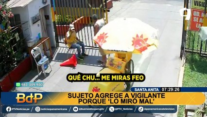 ¡Que ch*** me miras feo! Sujeto agrede y golpea a vigilante en Santa Anita