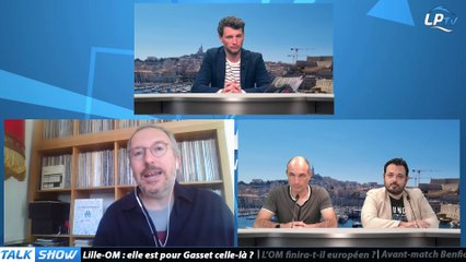 Talk Show partie 1 : Lille-OM : elle est pour Gasset celle-là ?