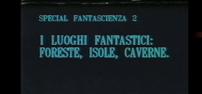 Speciale Fantascienza I Luoghi Fantastici: Foreste,Isole,Caverne condotto da Luigi Cozzi