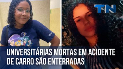 Universitárias mortas em acidente de carro são enterradas na Grande Vitória