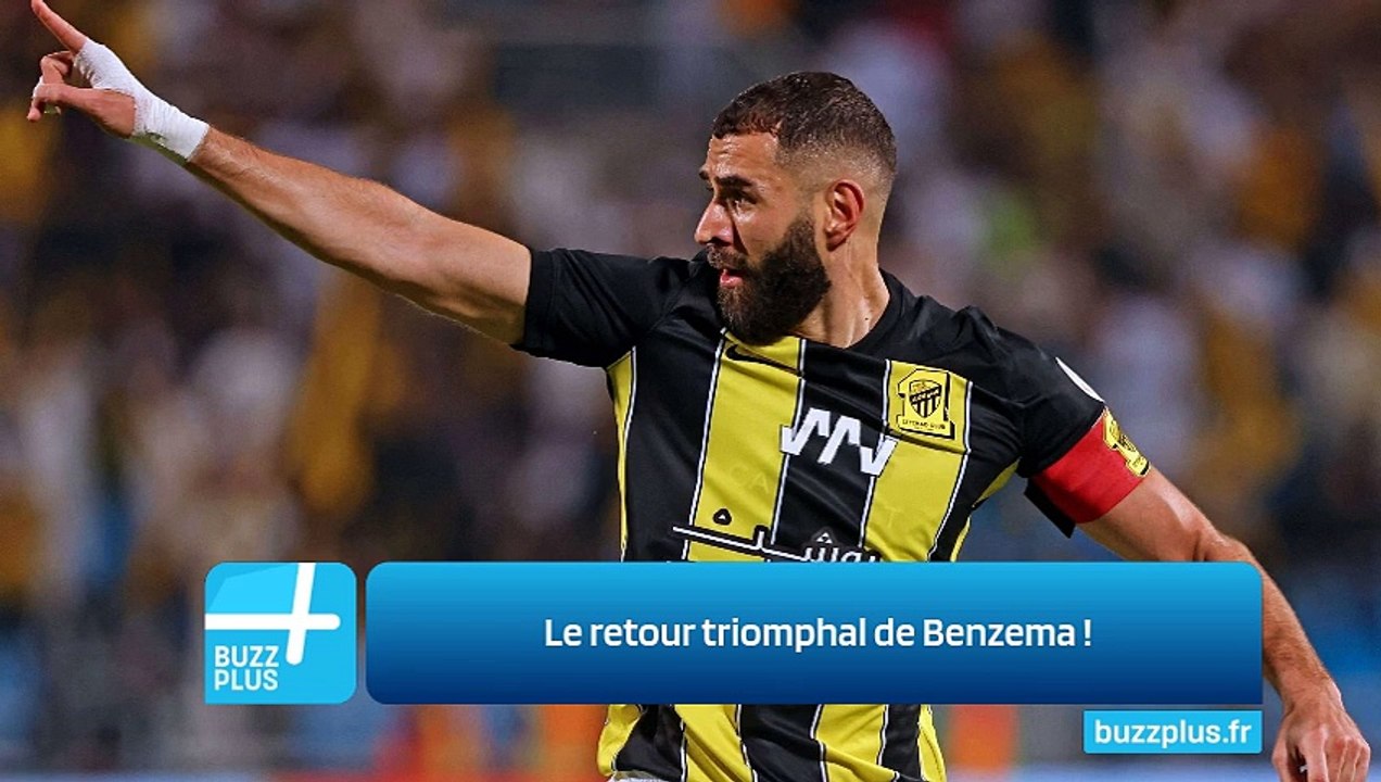 Le retour triomphal de Benzema !
