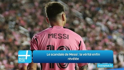 Le scandale de Messi : la vérité enfin révélée