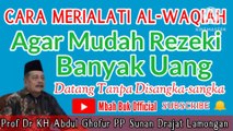 Surat Waqiah Perlancar Rezeki dan segala Urusan