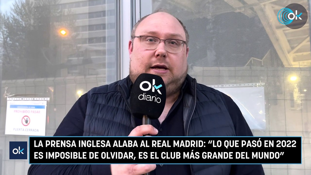 La prensa inglesa alaba al Real Madrid: "Lo que pasó en 2022 es imposible de olvidar, es el club más grande del mundo"