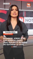 Jorge Glas hospitalizado por intento de suicidio