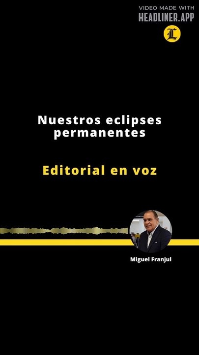 Editorial | Nuestros eclipses permanentes