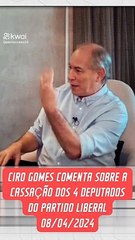 Ciro Gomes comenta novamente dos quatro deputados afastados no Ceará