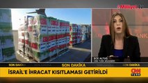 Türkiye'den İsrail'e ihracat kısıtlaması! Bakanlık 54 ürünü açıkladı
