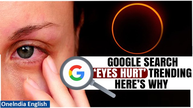 Solar Eclipse: Google Search 'My Eyes Hurt' Surges After Solar Eclipse, Here’s Why | Oneindia News