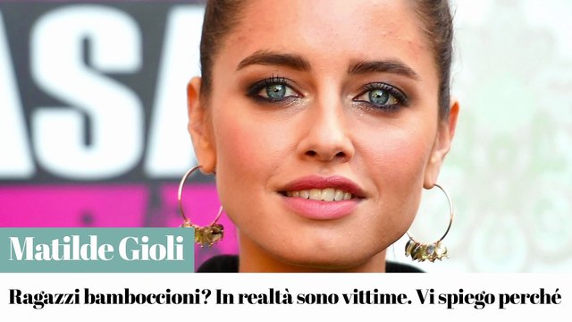 Matilde Gioli sui ragazzi bamboccioni