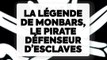 Connaissez-vous la légende de Monbars, le pirate défenseur d’esclaves ? On vous raconte. ‍☠️