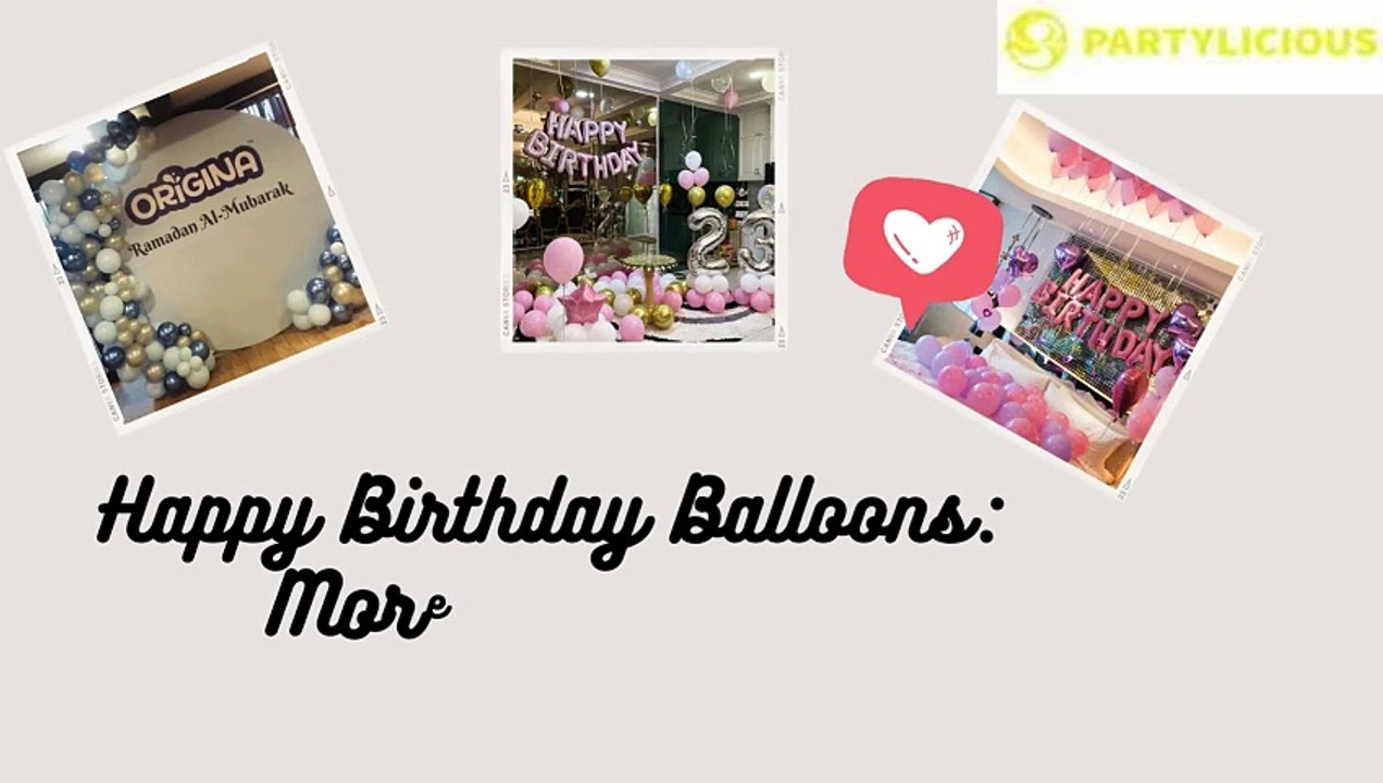 Happy Birthday Balloons More Than Just Decorations