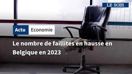Le nombre de faillites en hausse en Belgique en 2023