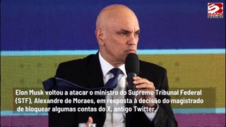 'Ditador do Brasil', dispara Elon Musk sobre Moraes