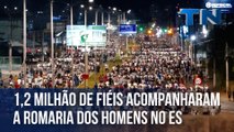 1,2 milhão de fiéis acompanharam a Romaria dos Homens no ES