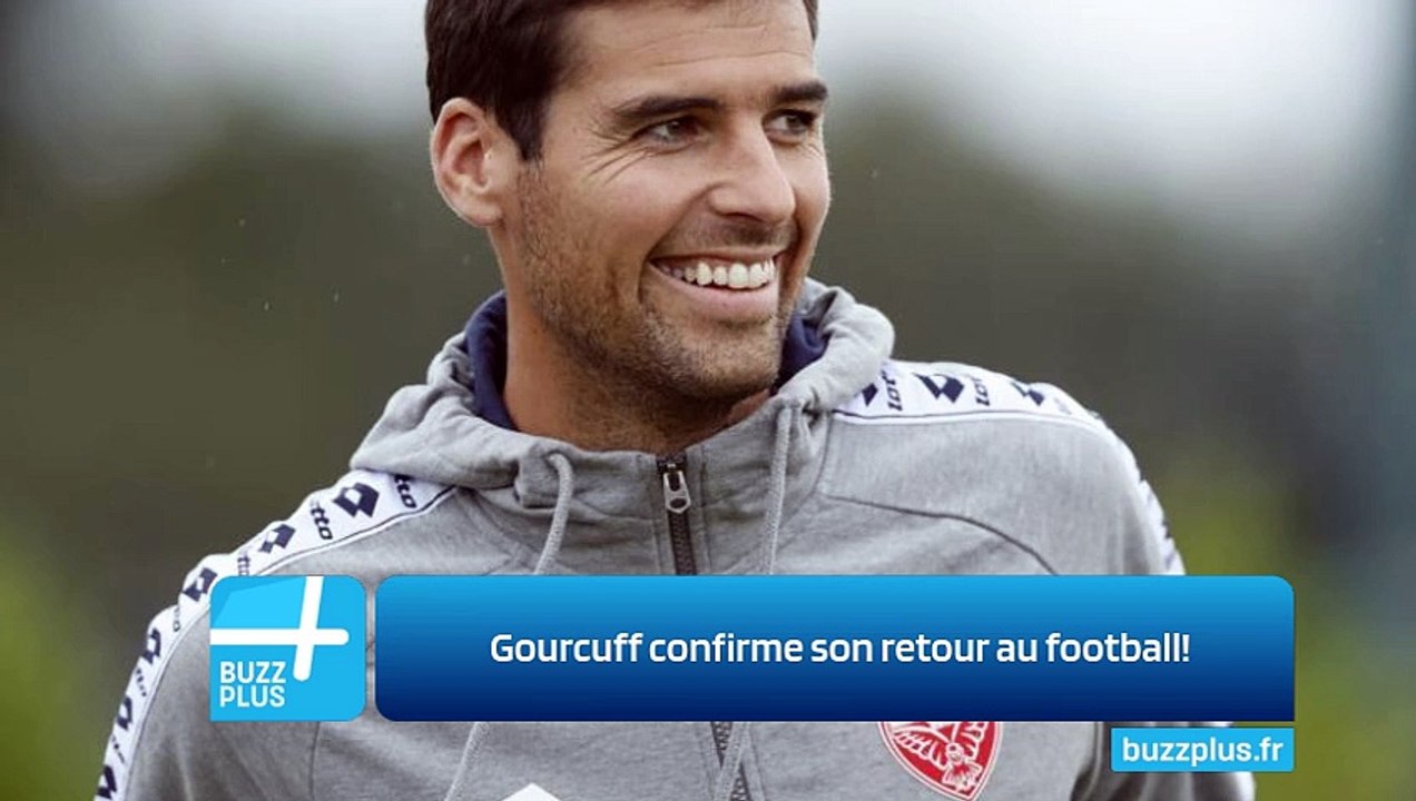 Gourcuff confirme son retour au football!
