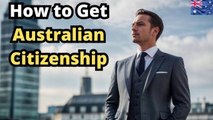 How to Get Australian Citizenship ?