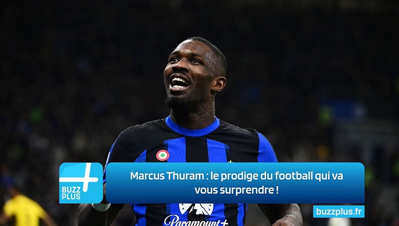 Marcus Thuram : le prodige du football qui va vous surprendre !