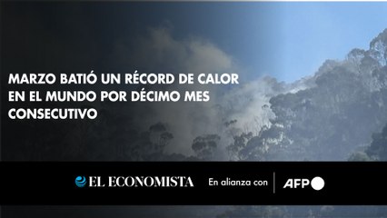 Marzo batió un récord de calor en el mundo por décimo mes consecutivo