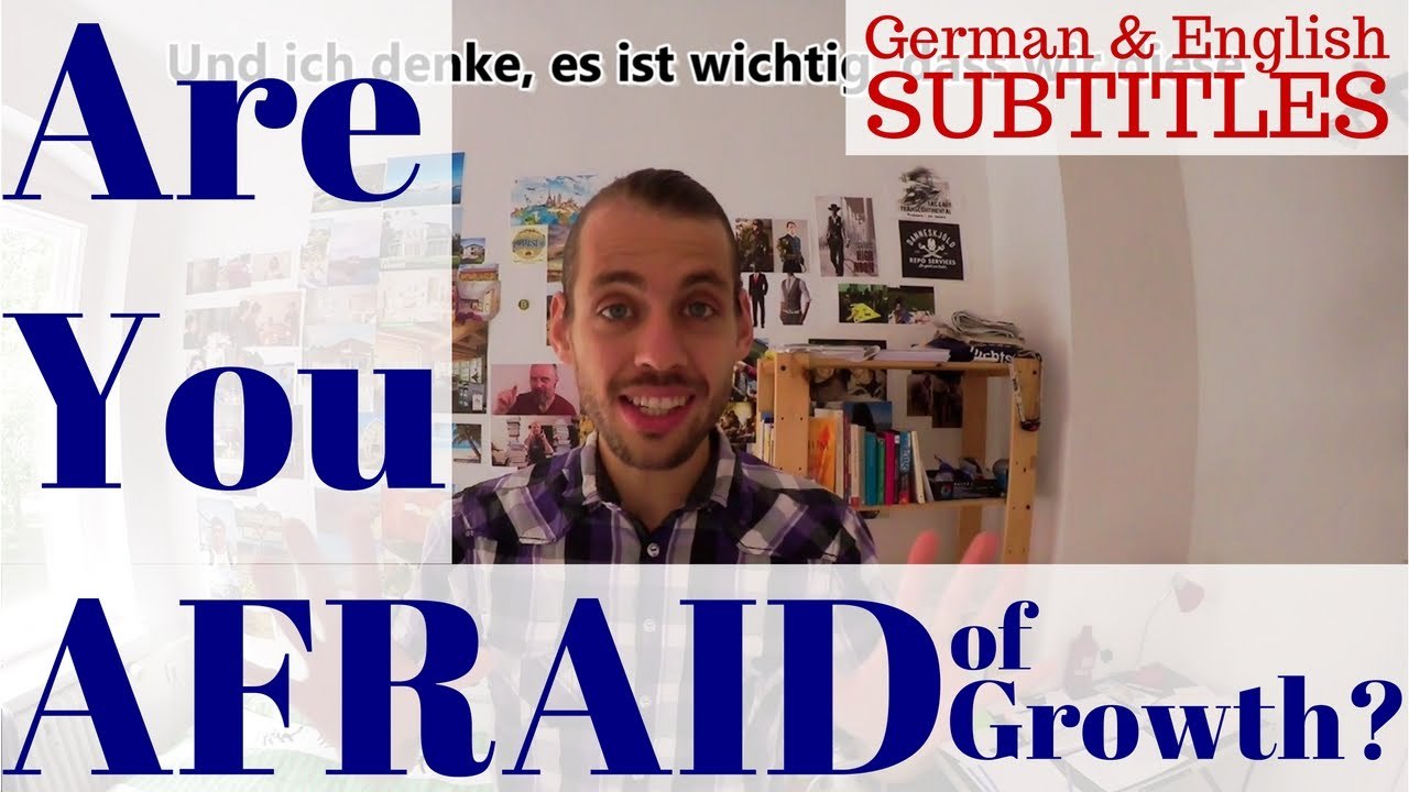 Are you AFRAID of watching this video? | Wachstumsangst #lerneDeutsch