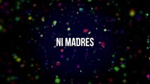 Los Navarro - Ni Madres (LETRA)